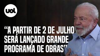 Lula anuncia lançamento de programa de obras e diz estar satisfeito com os seis meses do governo