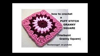 CROCHET A PUFF STITCH GRANNY SQUARE, STARBURST GRANNY SQUARE, SUNBURST SQUARE