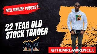 22 Year Old Stock Trader with Lawrence Eggleston