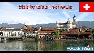 Städtereisen Schweiz - Most Beautiful Places in Switzerland