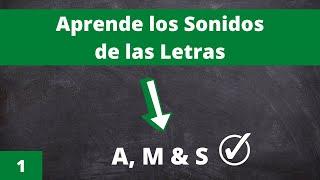 Día 1: Sonidos de las Letras A, M, & S en Inglés