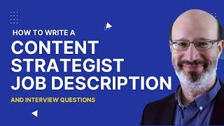 How to Write a Content Strategist Job Description --and-- Interview Questions