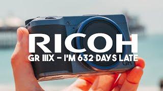 I’M 632 DAYS LATE! - RICOH GR IIIX REVIEW