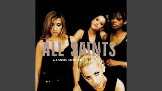 All Saints - Never Ever [Audio HQ]