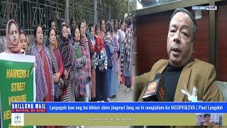 Lyngngoh Ban Ong Ba Khlem Shim Jingmut Lang Na Ki Nongïalam Ka MGSPH&SVA | Paul Lyngdoh