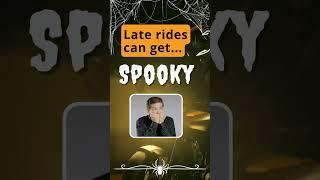 Late rides can get...Spooky