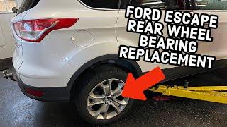 How To Replace 2013 - 2019 Ford Escape Rear Wheel Bearing AWD