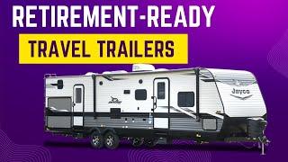 6 Amazing Travel Trailers For Senior Couples | Retire In Style! 