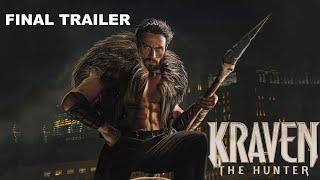 KRAVEN The Hunter - 2024 Final Trailer (4K)