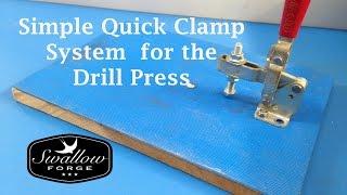 Simple Quick Clamp for the Pillar Drill /Drill Press table. Swallow Forge