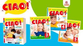 CIAO! UNA SCUOLA CHE VALE DI PIÙ  - Guida didattica e quaderni operativi per la Scuola dell'Infanzia