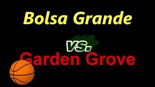 Bolsa Grande Matadors vs. Garden Grove Argonauts 2-8-18 Girls Varsity Basketball