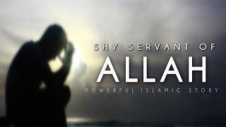 Shy Servant Of Allah ᴴᴰ - Powerful Islamic Story