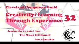 Creativity: Learning Through Experience 32: May 19, 2024