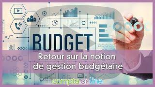 Gestion budgétaire : budget définitif et contrôle