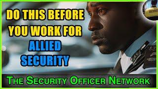 What you need to know BEFORE you start working for Allied Security