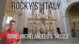 ROCKY'S ITALY: Rome - Michelangelo's "Moses"