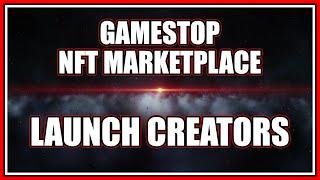 GameStop NFT Marketplace Launch Creators