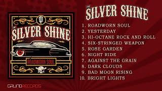 The Silver Shine - Roadworn Soul (full album) - 2023.