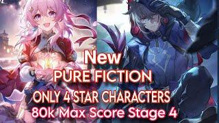 Hsr 2.6 New Pure Fiction Stage 4 Only 4 Star Characters 80k Max Score Honkai star rail 2.6