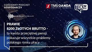 Prawie 8200 złotych brutto - ta kwota średniej pensji pokazuje problemy polskiego rynku pracy