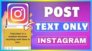 How To Post Text On Instagram | Create Instagram Posts With Text Only