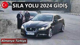 SILA YOLU 2024 GİDİŞ ALMANYA-TÜRKİYE