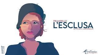 L'Esclusa, L. Pirandello - Audiolibro Integrale