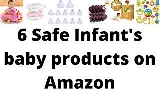 6 Safe Infant's baby products on Amazon