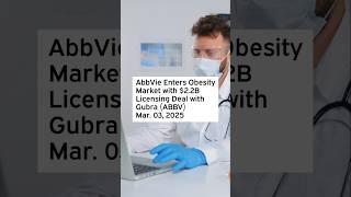 AbbVie Enters Obesity Market with $2.2B Licensing Deal with Gubra #ABBV #ABBVStock #ABBVNews