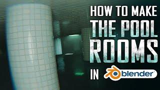 How To Make "The Pool Rooms" Using BLENDER! (Complete Workflow Tutorial)