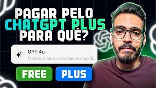 Pagar pelo ChatGPT com GPT-4o, FAZ SENTIDO? Comparação e Opinião SINCERA!