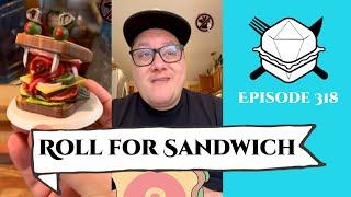 Roll for Sandwich EP 318 - 9/18/24