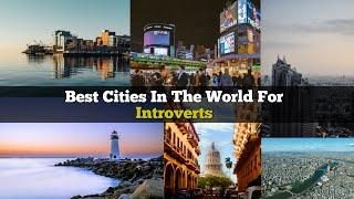 Best places for Introverts ( Top-rated by the Introvert Traveller)