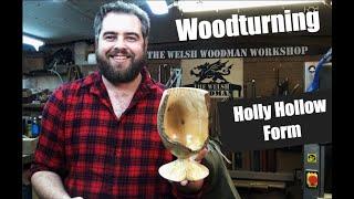 Woodturning - Holly Hollow form