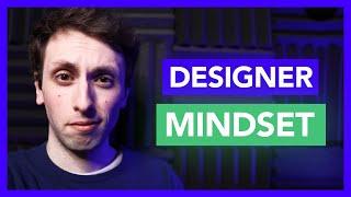 Designer's Mindset