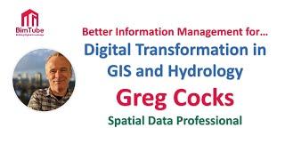 #30 - Greg Cocks - Digital Transformation in GIS and Hydrology