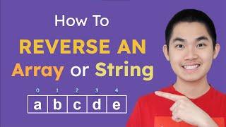 How to Reverse an Array or String Algorithm | Computer Science