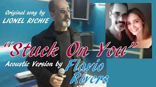 Stuck On You (Lionel Richie) - cover by FLAVIO RIVERS