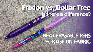 Frixion vs. Dollar Tree Erasable Pens - how do they compare when used on fabric? Heat Erasable Pens