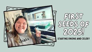 STARTING ONIONS AND CELERY | The first seeds for the 2025 garden | Danielle's Garden