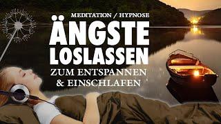 Meditation - Ängste überwinden und Loslassen | Hypnose