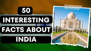 50 interesting facts about India