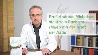 Prof. Andreas Michalsen präsentiert sein Buch »Heilen mit der Kraft der Natur«