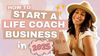 START Your Life Coaching Business in 2025 with EASE