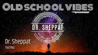 Dr. Sheppat - old school vibes