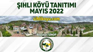 ŞIHLI KÖYÜ TANITIMI -MAYIS 2022- BOYABAT/SİNOP