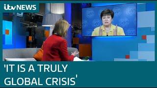 'Worst crisis since Great Depression': IMF boss gives blunt assessment of global economy | ITV News