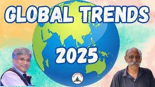 Global Trends 2025 / Maj Gen Rajiv Narayanan / Lt Gen P R Shankar