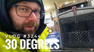 -30 Degrees | My Trucking Life | Vlog #3244